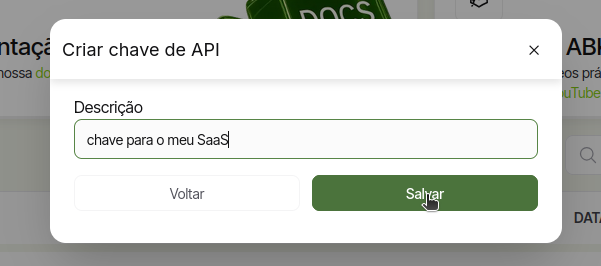 imagem de modal aberto com a descrição inserida como "chave para o meu SaaS" e o mouse em cima do botão de salvar